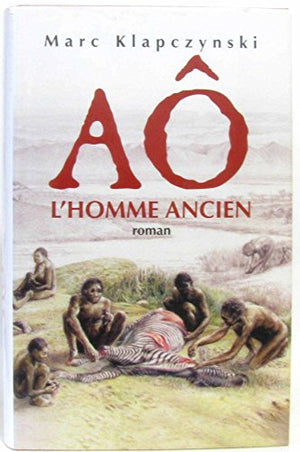 Aô, l'homme ancien