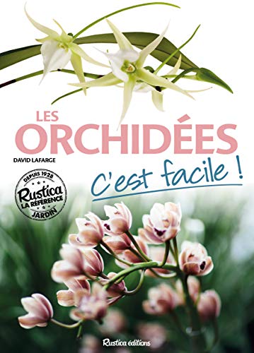 Les orchidées, c'est facile !