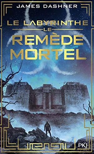 Le labyrinthe - Le Remède mortel