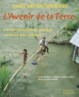 L'avenir de la Terre: Le développement durable raconté aux enfants