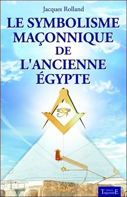 La symbolique maçonnique de l'ancienne Egypte