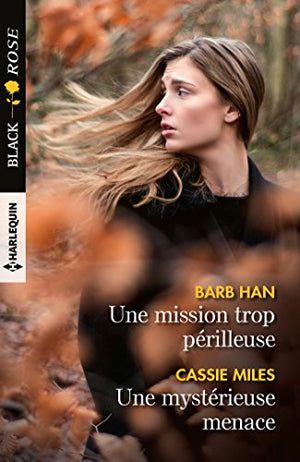 Une mission trop périlleuse ; Une mystérieuse menace