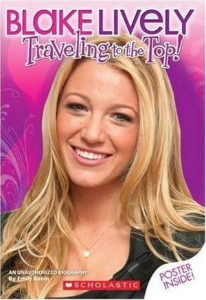 Blake Lively: Traveling to the Top