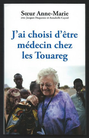 J'ai choisi d'être médecin chez les Touaregs