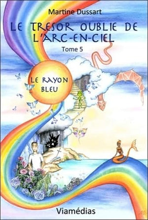 Le trésor oublié de l'arc-en-ciel - Le rayon bleu