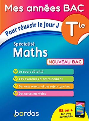 Mes années BAC Cours - Exercices - Spécialité Maths Terminale