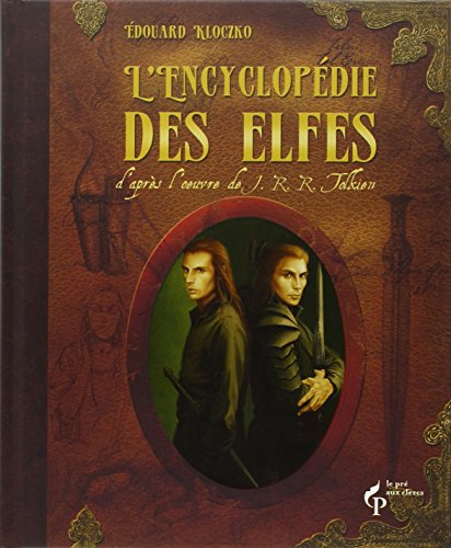 L'encyclopédie des elfes d'après l'oeuvre de J.R.R. Tolkien