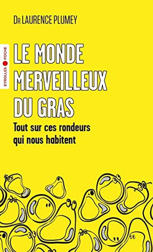 Le monde merveilleux du gras