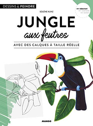 Jungle aux feutres: avec des calques à taille réelle