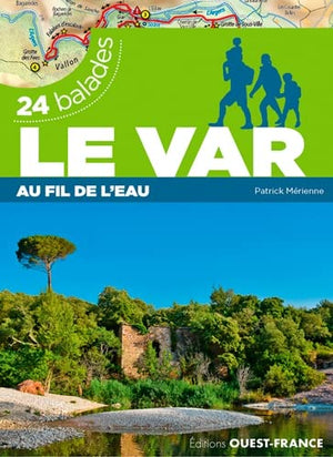 Le Var au fil de l'eau - 24 balades