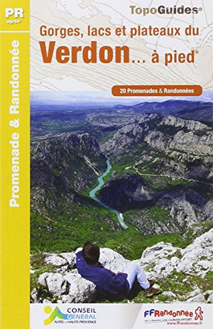 Gorges, lacs et plateaux du Verdon... à pied