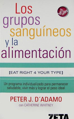 LOS GRUPOS SANGUINEOS Y LA ALIMENTACION: 00000 (BEST SELLER ZETA BOLSILLO)