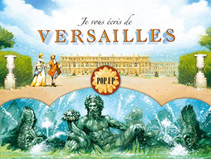 Je vous écris de Versailles: Pop up