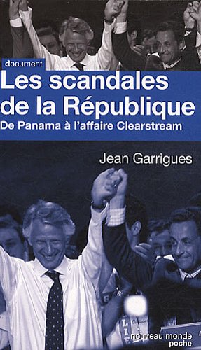 LES SCANDALES DE LA REPUBLIQUE