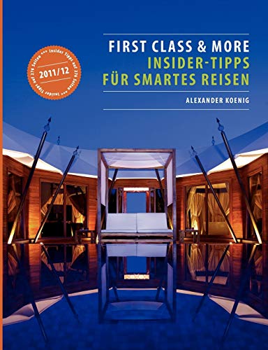 First Class & More: Insider-Tipps für smartes Reisen