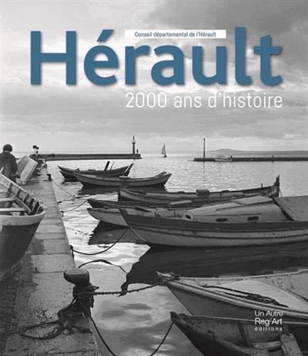 Herault. 2000 Ans d'Histoire