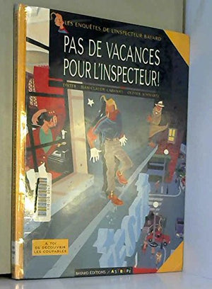 Pas de vacances pour l'inspecteur !