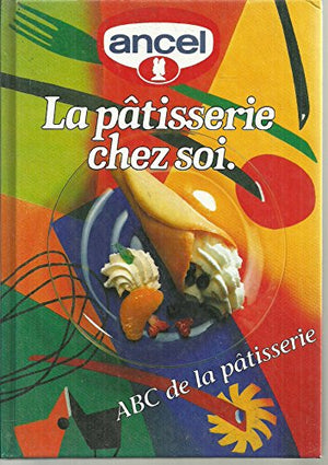 abc de la pâtisserie chez soi 