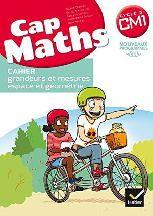 CAP Maths CM1 Éd. 2017 - Cahier de géométrie