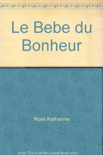 Le bébé du bonheur