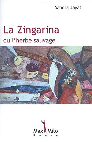 Zingarina ou l'herbe sauvage