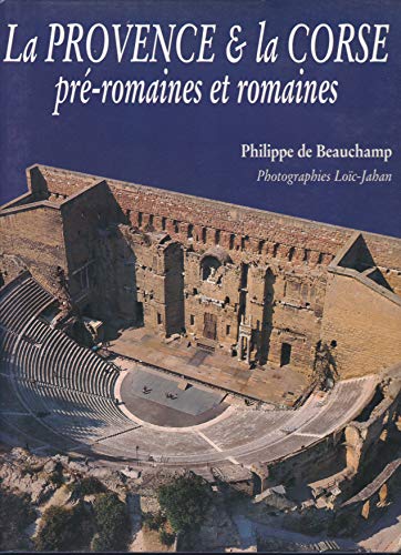 La Provence & la Corse pré-romaines et romaines