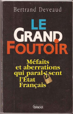 Le grand foutoir