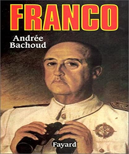 Franco: Ou la réussite d'un homme ordinaire