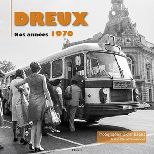 Dreux, nos années 1970