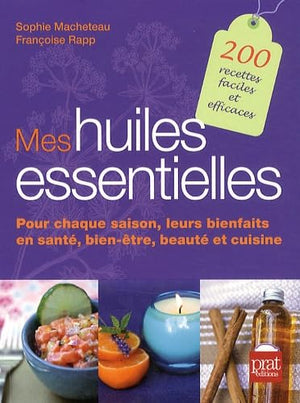 Mes huiles essentielles belle et en bonne santé toute l'année