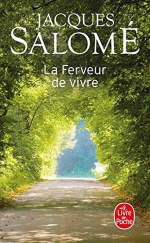 La ferveur de vivre