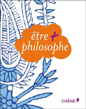 Etre + philosophe