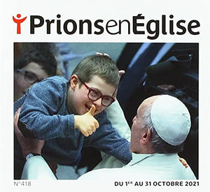 Prions en Eglise petit format N° 418, octobre 2021