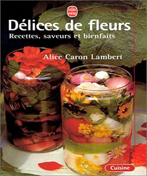 Délices de fleurs