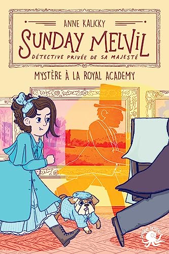 Sunday Melvil, détective privée de sa Majesté – Mystère à la Royal Academy – Lecture roman jeunesse enquête – Dès 8 ans