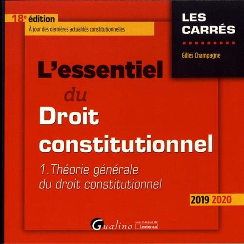 L'essentiel du Droit constitutionnel - Tome I: Théorie générale du droit constitutionnel