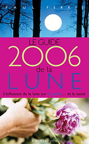 Guide de la Lune: La Lune et ses influences