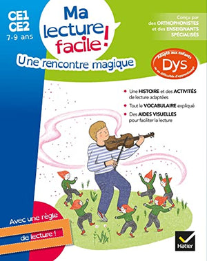 Ma lecture facile DYS CE1-CE2 : Une rencontre magique