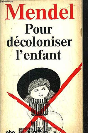 Pour décoloniser l'enfant