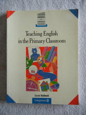 Teaching English in the Primary Classroom