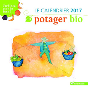 Le calendrier 2017 du potager bio