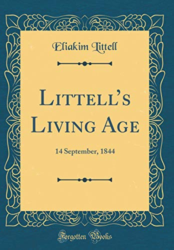 Littell's Living Age: 14 September, 1844
