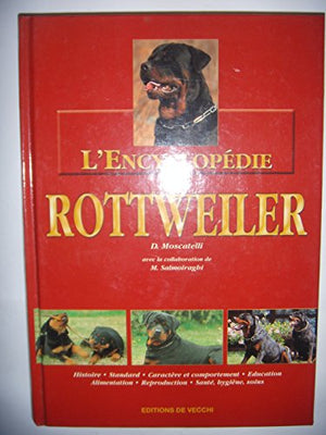 L'encyclopédie du Rottweiler