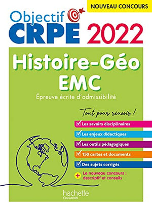 Objectif CRPE 2022 - Histoire-Géographie-EMC - épreuve écrite d'admissibilité