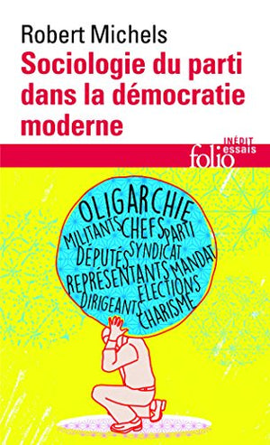 Sociologie du parti dans la démocratie moderne