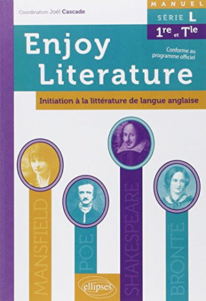 Enjoy Literature Initiation à la Littérature de Langue Anglaise