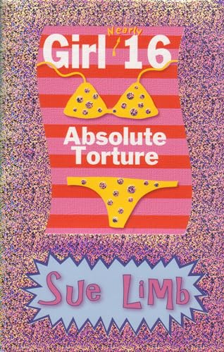 Girl (Nearly) 16: Absolute Torture