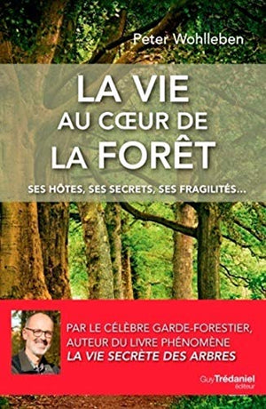 La vie au coeur de la forêt