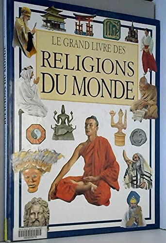 Grand Livre des Religions du Monde (le)
