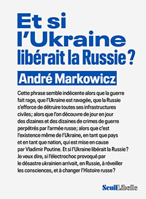 Et si l'Ukraine libérait la Russie ?